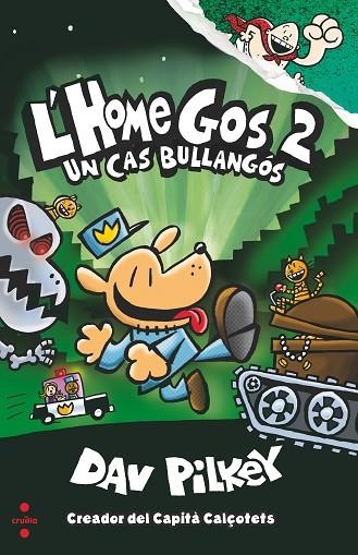 L'HOME GOS 2: UN CAS BULLANGOS | 9788466144797 | PILKEY, DAV