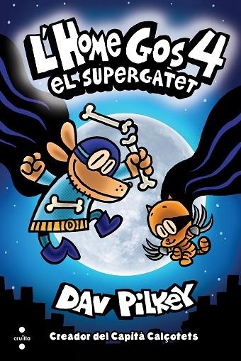 L'HOME GOS 4: EL SUPERGATET | 9788466147804 | PILKEY, DAV