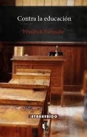 CONTRA LA EDUCACIÓN | 9788412666519 | NIETZSCHE, FRIEDRICH