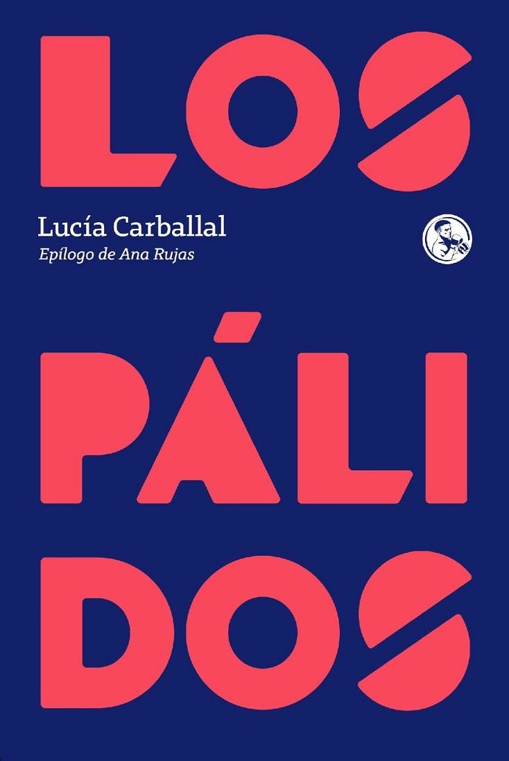 LOS PÁLIDOS | 9788418782251 | CARBALLAL, LUCÍA