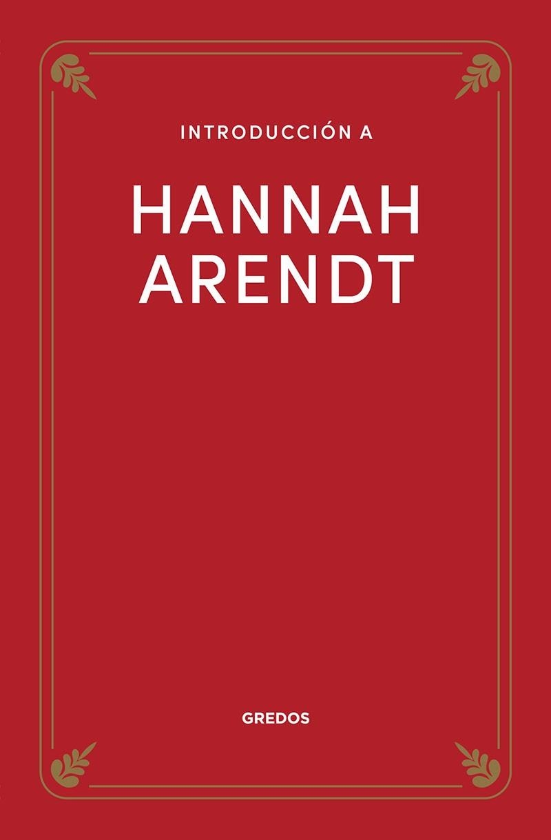 INTRODUCCIÓN A HANNAH ARENDT | 9788424999919 | SERRANO DE HARO, AGUSTÍN