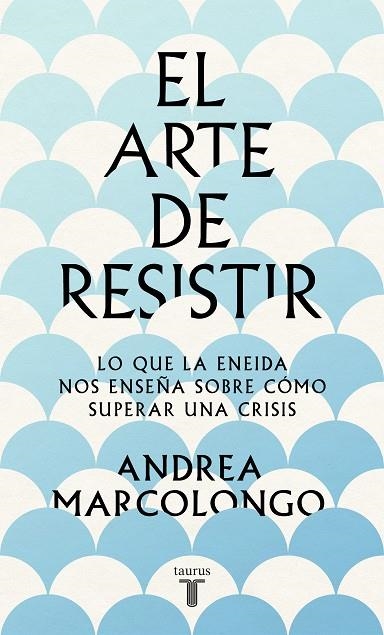 EL ARTE DE RESISTIR | 9788430624195 | MARCOLONGO, ANDREA