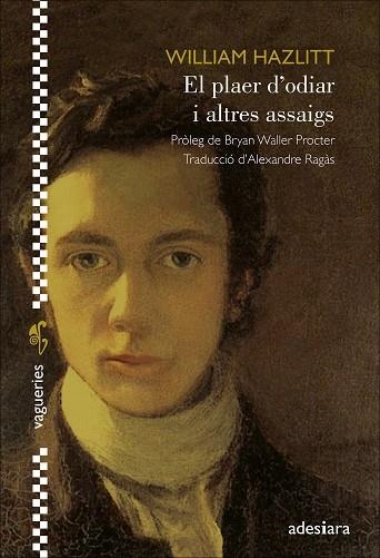 EL PLAER D’ODIAR I ALTRES ASSAIGS | 9788416948925 | HAZLITT, WILLIAM