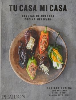 TU CASA MI CASA - RECETAS DE NUESTRA COCINA MEXICANA | 9781838660178 | OLVERA, ENRIQUE