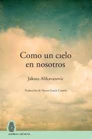 COMO UN CIELO EN NOSOTROS | 9788412595635 | ALIKAVAZOVIC, JAKUTA