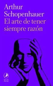 EL ARTE DE TENER SIEMPRE RAZÓN | 9788419496324 | SCHOPENHAUER, ARTHUR