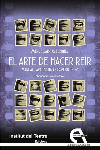 EL ARTE DE HACER REÍR. MANUAL PARA ESCRIBIR COMEDIA HOY | 9788418119552 | SARRIAS FORNÉS, MERCÈ