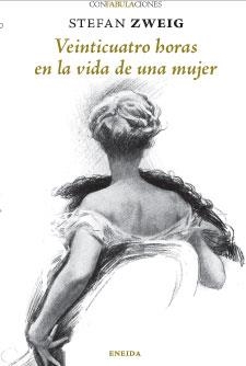 VEINTICUATRO HORAS EN LA VIDA DE UNA MUJER | 9788417726560 | STEFAN ZWEIG