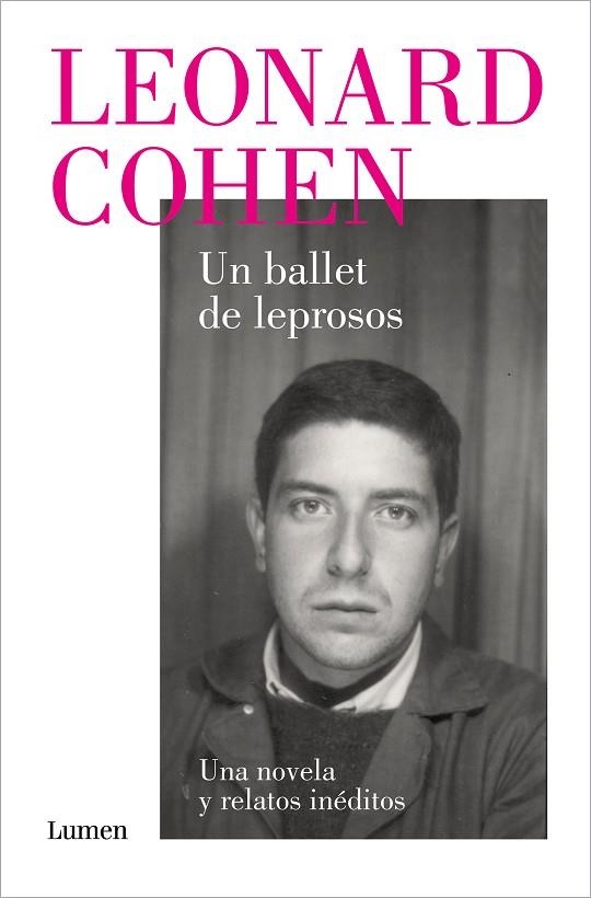 UN BALLET DE LEPROSOS. UNA NOVELA Y RELATOS INÉDITOS | 9788426424518 | COHEN, LEONARD