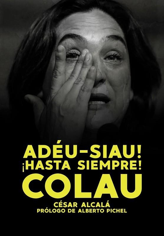 ¡HASTA SIEMPRE COLAU! | 9788419764034 | ALCALÁ GIMÉNEZ, CÉSAR