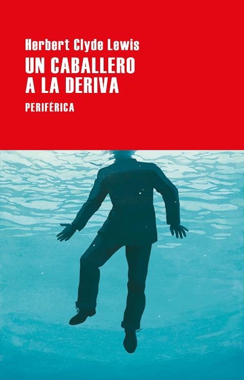 UN CABALLERO A LA DERIVA | 9788418838668 | LEWIS, HERBERT CLYDE