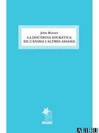 DOCTRINA SOCRÀTICA DE L'ÀNIMA I ALTRES ASSAIGS, LA | 9788412627916 | BURNET, JOHN