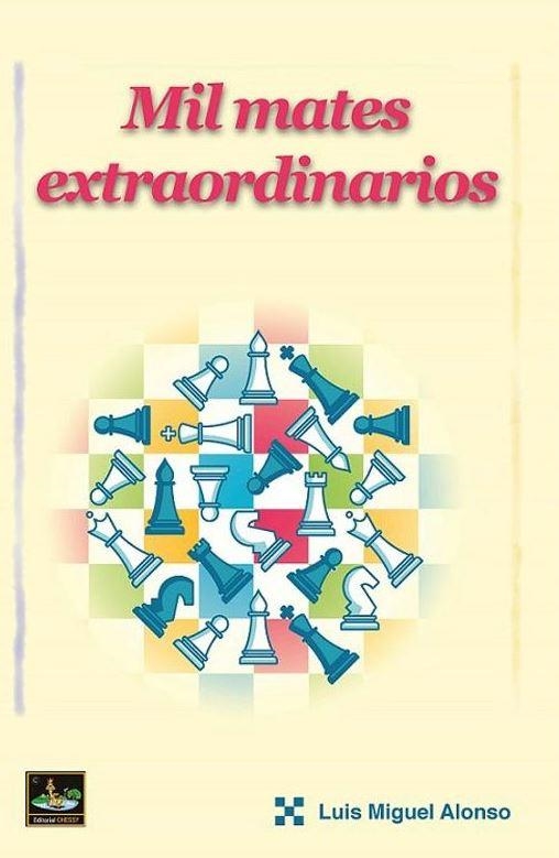 MIL MATES EXTRAORDINARIOS | 9788412439182 | LUIS MIGUEL ALONSO