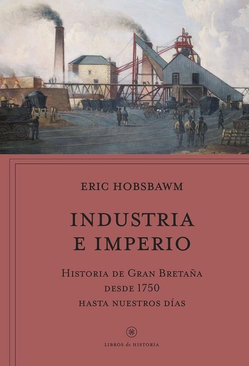 INDUSTRIA E IMPERIO | 9788491995173 | HOBSBAWM, ERIC