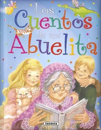 LOS CUENTOS DE MI ABUELITA | 9788467758078 | EDICIONES, SUSAETA