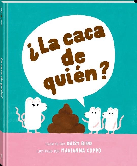 ¿LA CACA DE QUIÉN? | 9788418762758 | BIRD, DAISY