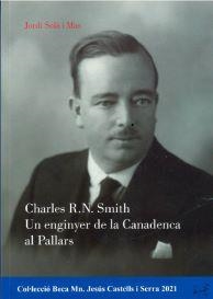 CHARLES R.N.SMITH UN ENGINYER DE LA CANADENCA AL PALLARS | 9788418806278 | SOLA MAS, JORDI