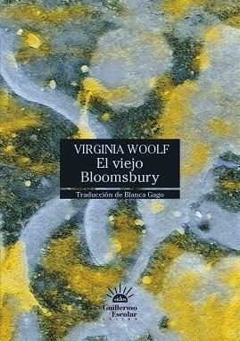 EL VIEJO BLOOMSBURY | 9788418981869 | WOOLF, VIRGINIA