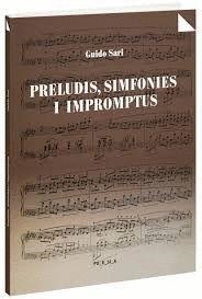 PRELUDIS, SIMFONIES I IMPROMPTUS | 9788495351593 | SARI, GUIDO