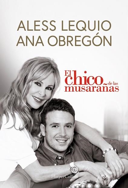 EL CHICO DE LAS MUSARAÑAS | 9788491399049 | OBREGÓN, ANA/LEQUIO, ALESS