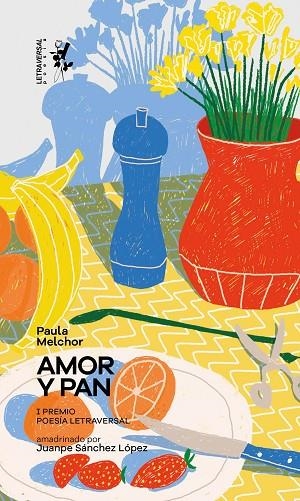 AMOR Y PAN | 9788412511987 | MELCHOR, PAULA