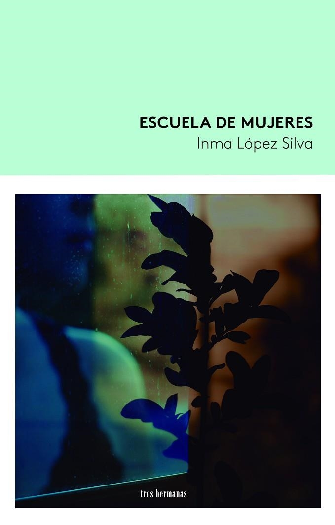 ESCUELA DE MUJERES | 9788419243249 | LÓPEZ SILVA, INMA