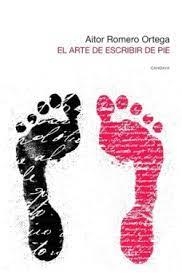 EL ARTE DE ESCRIBIR DE PIE | 9788418504594 | ROMERO ORTEGA, AITOR