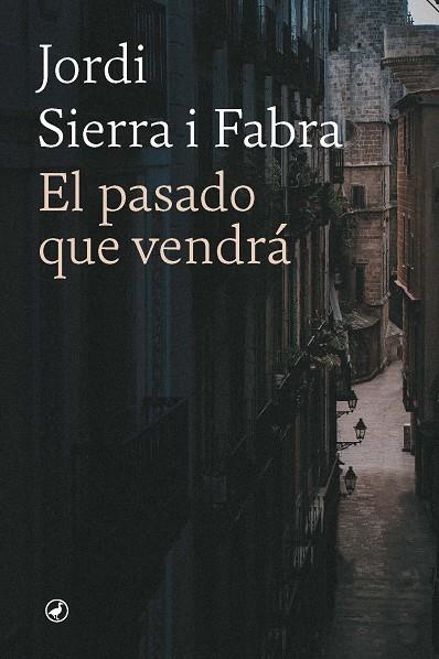 EL PASADO QUE VENDRÁ | 9788418800795 | SIERRA FABRA, JORDI