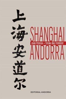 SHANGHAI ANDORRA | 9789992075258 | PERUGA, JOAN; DIAZ-TORRENT, TXEMA