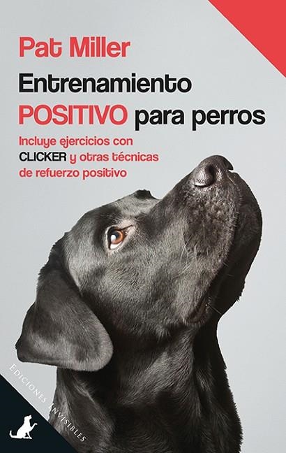 ENTRENAMIENTO POSITIVO PARA PERROS | 9788494419577 | MILLER, PAT