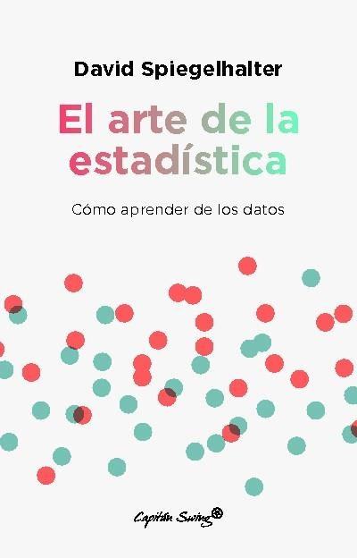 EL ARTE DE LA ESTADÍSTICA | 9788412619850 | SPIEGELHALTER, DAVID