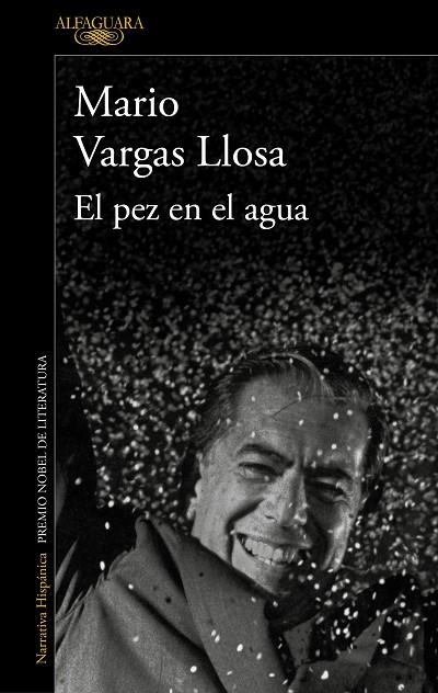 EL PEZ EN EL AGUA | 9788420475424 | VARGAS LLOSA, MARIO