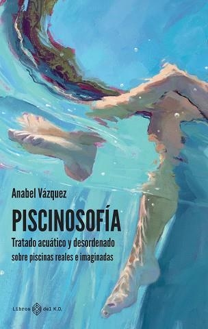 PISCINOSOFÍA | 9788419119322 | VÁZQUEZ CASCO, ANABEL