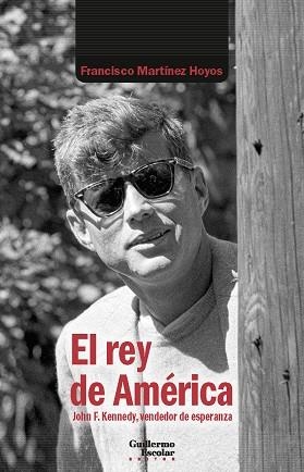 EL REY DE AMÉRICA | 9788419782090 | MARTÍNEZ HOYOS, FRANCISCO