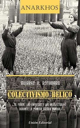 COLECTIVISMO BÉLICO | 9788472098503 | ROTHBARD, MURRAY NEWTON