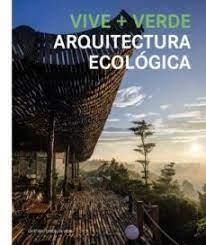 VIVE+VERDE ARQUITECTURA ECOLOGICA | 9788499366425 | CAYETANO CARDELÚS