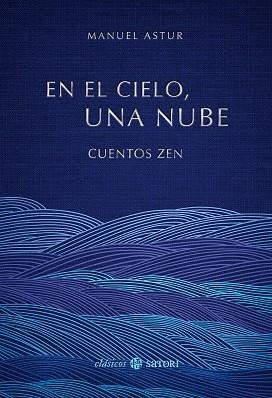 EN EL CIELO, UNA NUBE. CUENTOS ZEN | 9788419035547 | ASTUR GONZÁLEZ, MANUEL