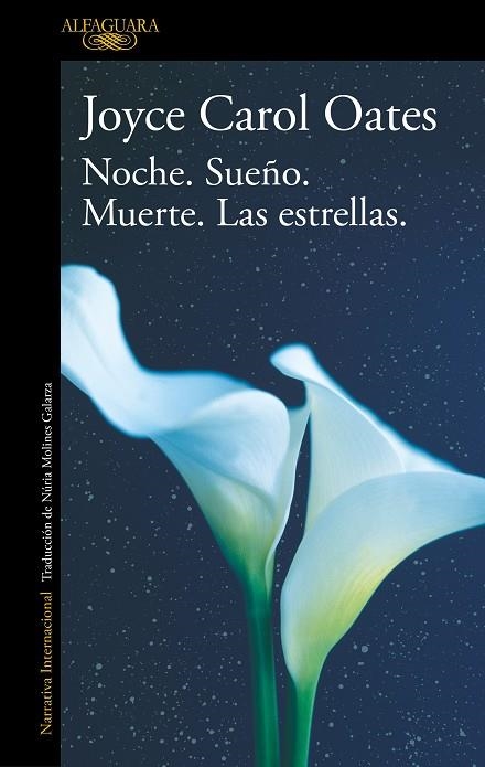 NOCHE. SUEÑO. MUERTE. LAS ESTRELLAS. | 9788420455556 | OATES, JOYCE CAROL