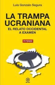 LA TRAMPA UCRANIANA | 9788446054016 | SEGURA, LUIS GONZALO