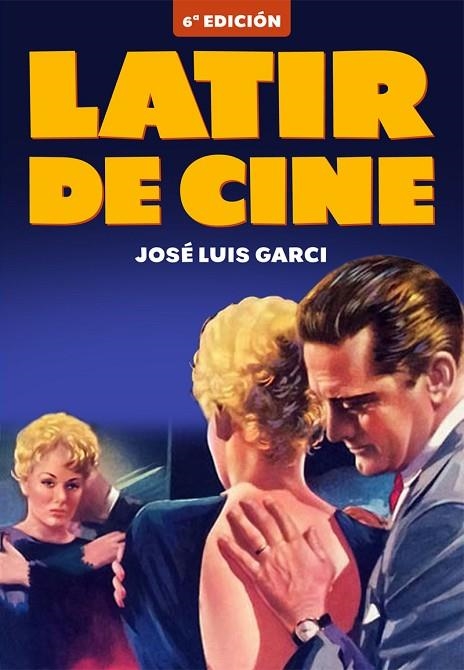 LATIR DE CINE | 9788418181627 | GARCI, JOSÉ LUIS