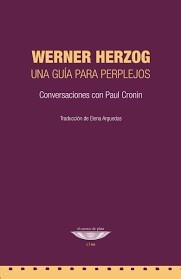 WERNER HERZOG: UNA GUÍA PARA PERPLEJOS | 9789874489609 | CHERZOG, WERNER