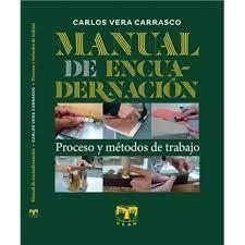 MANUAL DE ENCUADERNACIÓN | 9788412536942 | VERA CARRASCO, CARLOS