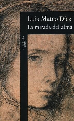 MIRADA DEL ALMA | 9788420482361 | MATEO DÍEZ, LUÍS