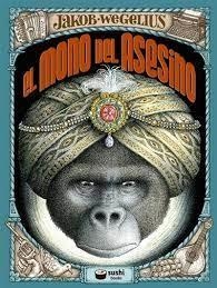 EL MONO DEL ASESINO | 9788416884698 | WEGELIUS, JAKOB