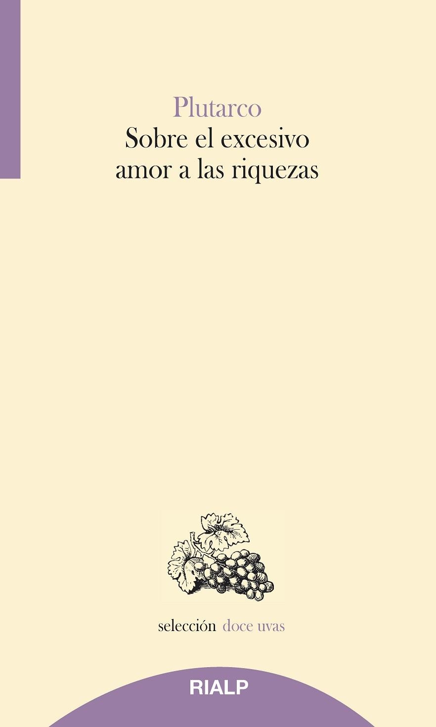 SOBRE EL EXCESIVO AMOR A LAS RIQUEZAS | 9788432164460 | PLUTARCO