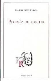 POESÍA REUNIDA | 9788412380156 | RAINE, KATHLEEN