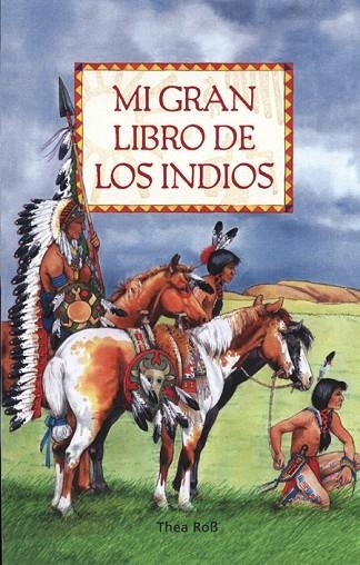 MI GRAN LIBRO DE INDIOS | 9788495376473 | ROB, THEA