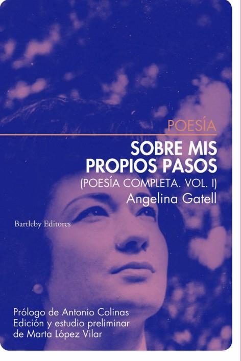 SOBRE MIS PROPIOS PASOS. POESÍA COMPLETA VOL. I | 9788412594096 | GATELL, ANGELINA