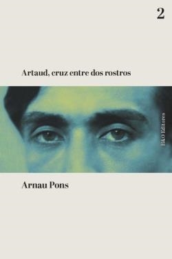 ARTAUD, CRUZ ENTRE DOS ROSTROS | 9788412626278 | PONS, ARNAU