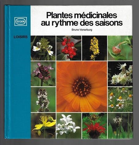 PLANTES MÉDICINALES AU RYTHME DES SAISONS : TOME 1  ***2ª MA*** | 9999900008982 | BRUNO VONARBURG